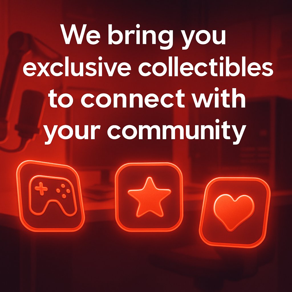 Connect Deeper. Drop Exclusive Collectibles.