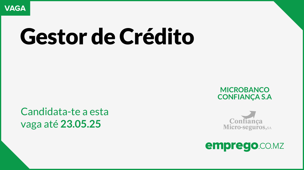 empregomz's tweet photo. A Microbanco Confiança S.A. está a recrutar um Gestor de Crédito, para Marracuene, Magude e Xai-Xai, em Moçambique.
_
Clica no seguinte link, https://t.co/GNS1iuxqiJ para ver os requisitos e submeter a tua candidatura!

#emprego #empregomz #vaga #MicrobancoConfianca #recrutamento https://t.co/VfqRIk6icB