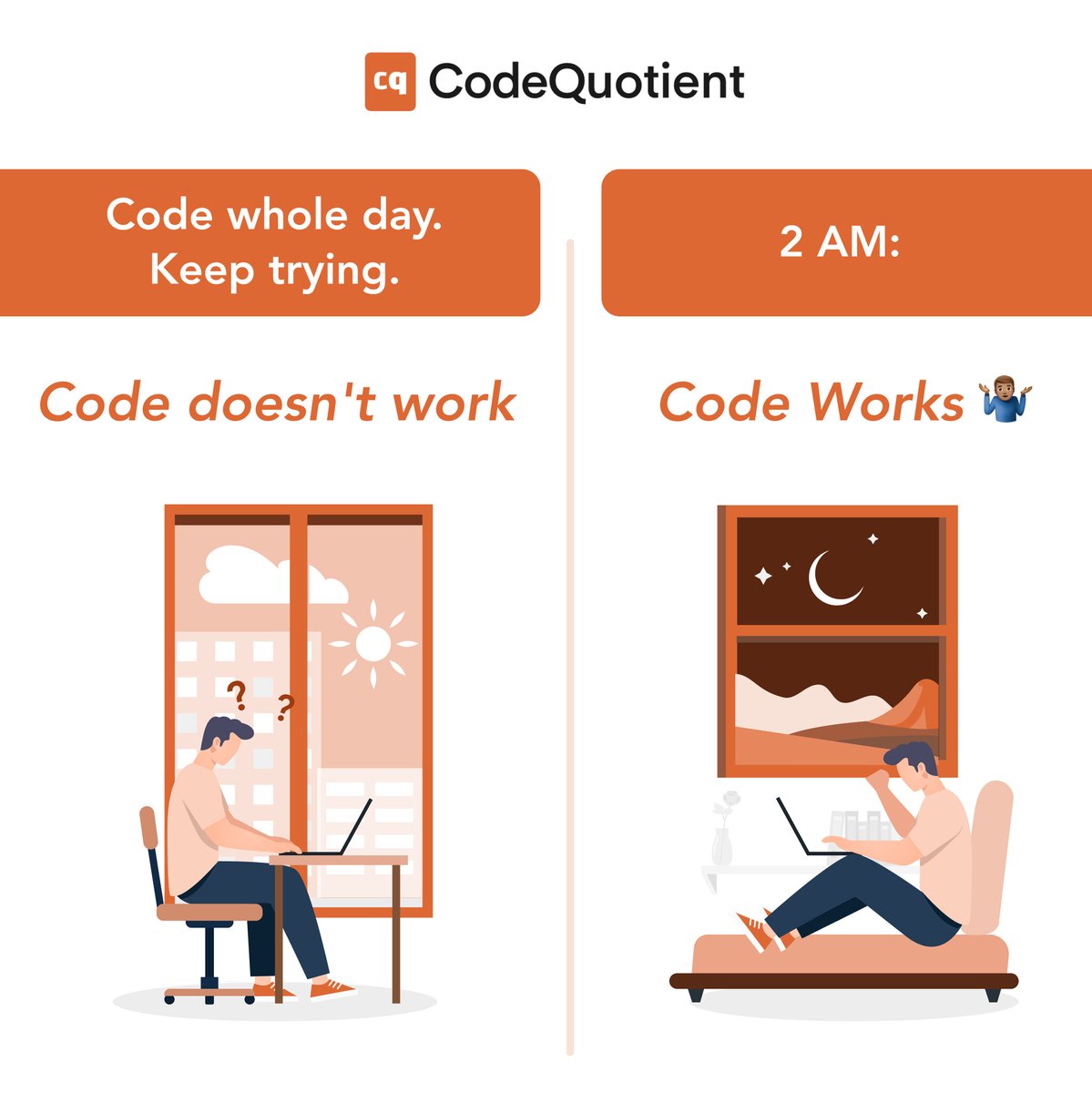 CodeQuotient's tweet image. Late-Night Coding Struggles... 🤔🤷🏽♂️
Every student knows the magic (and madness) of late-night coding sessions.
What’s your wildest midnight coding tale? Drop it below! 👇
#CodingHumor #TechFun #ProgrammingLife #StudentStruggles #SoftwareEngineering