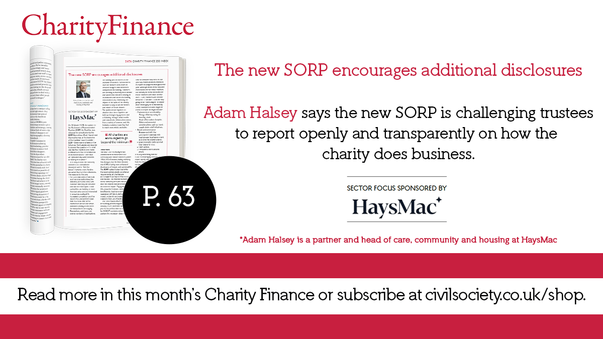 This month, our sector focus highlights key insights from Adam Halsey of <a href="/HaysMac_LLP/">HaysMac</a> regarding the proposed changes under the new SORP. Read the full article on page 63.

Subscribe to Charity Finance at civilsociety.co.uk/shop

#CharityFinance #haysmac