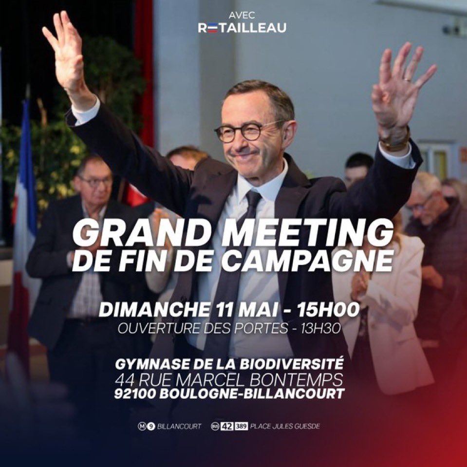 Grand meeting de fin de campagne de <a href="/BrunoRetailleau/">Bruno Retailleau</a> 🚨

Rendez-vous à 15h00, le dimanche 11 mai à Boulogne-Billancourt pour participer à la reconstruction de la droite ! #AvecRetailleau 

📍Gymnase de la biodiversité, 44 rue Marcel Bontemps, 92100 Boulogne-Billancourt !

ℹ️
