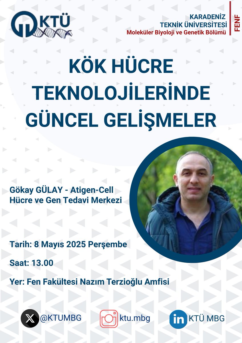 Kök hücre teknolojilerinde güncel gelişmeler kapsamında Atigen-Cell Hücre ve Gen Tedavi Merkezinde çalışan biyolog Gökay GÜLAY bizlerle bilgilerini paylaşacaktır. Fen Fakültesi Nazım Terzioğlu Amfisinde yapılacak olan etkinliği tüm lisans ve lisansüstü öğrencilerimiz davetlidir.