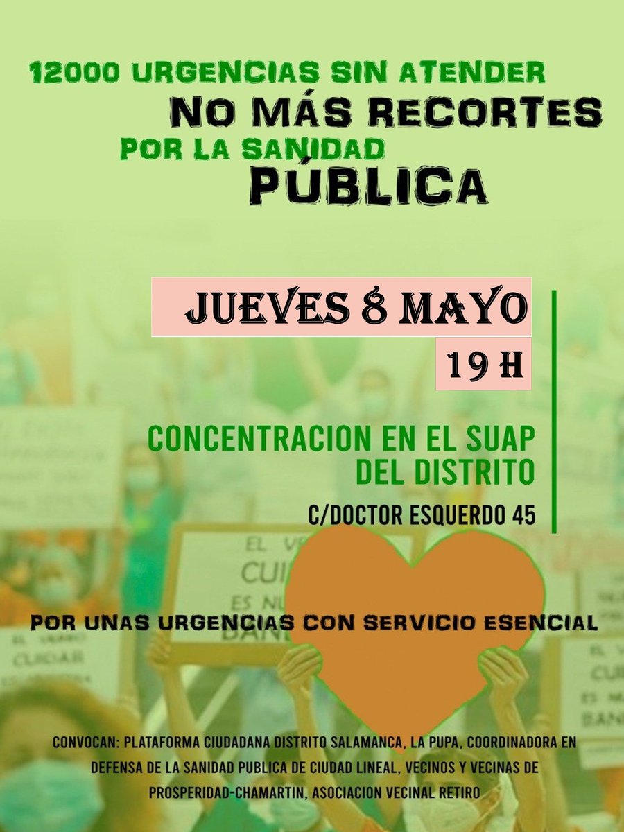 El próximo jueves, 8 de mayo a las 19:00H CONCENTRACIÓN EN EL SUAP DEL DISTRITO, c/Doctor Esquerdo 45 (Madrid)
!POR UNAS URGENCIAS CON SERVICIO ESENCIAL!!!¡NO MÁS RECORTES!!! #SUMEVALLEINCLÁN #AVValleInclánProsperidad
#PlataformaCiudadanaDistritoSalamanca