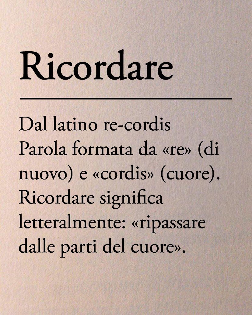 Non tutti sanno che ogni volta che ricordiamo, ripassiamo dalle parti del cuore.