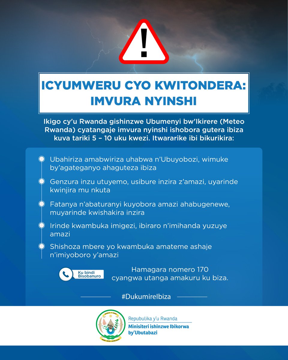 Ministry in charge of Emergency Management (@rwandaemergency) on Twitter photo Ikigo cy'u Rwanda gishinzwe Ubumenyi bw'Ikirere
<a href="/MeteoRwanda/">MeteoRwanda</a> cyatangaje imvura nyinshi ishobora gutera ibiza kuva tariki 5 ā 10 uku kwezi. Itwararike ibi bikurikira #DukumireIbiza: Ikigo cy'u Rwanda gishinzwe Ubumenyi bw'Ikirere
<a href="/MeteoRwanda/">MeteoRwanda</a> cyatangaje imvura nyinshi ishobora gutera ibiza kuva tariki 5 ā 10 uku kwezi. Itwararike ibi bikurikira #DukumireIbiza: