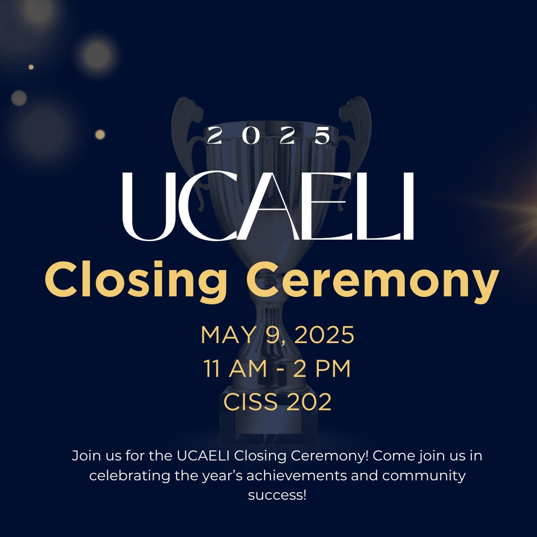🎉 Join us for the unforgettable UCAELI Closing Ceremony on May 9th, 2025, from 11 AM - 2 PM at CISS 202! 🎓  

Let’s celebrate our community's incredible journey and remarkable achievements this year! ✨  

#UCAELI #ClosingCeremony #UConnCISS #UConnGlobal