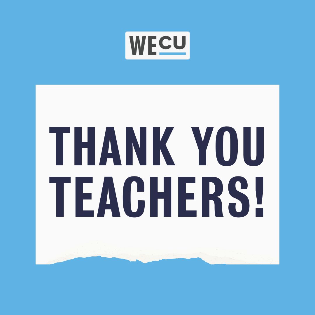 Teachers have always been at the heart of WECU. In fact, our credit union began when a group of local educators came together—pooling their money together in a shoebox! This Teacher Appreciation Week, we celebrate the educators who inspire, guide, and shape our future. Thank you!