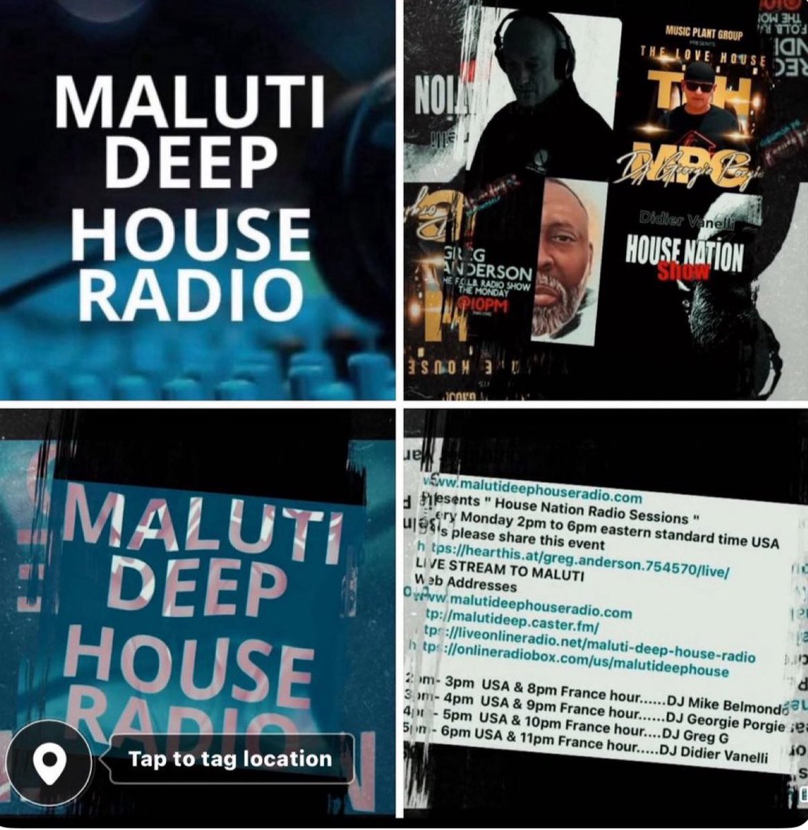 Maluti presents “House Nation Radio Sessions “ 2pm - 6pm est standard USA time 

DJ Mike Belmondo - 2pm
DJ Georgie Porgie - 3pm
DJ Greg G - FOLB    -4pm 
DJ Didier Vanelli       -5pm 

Malutideephouseradio.com #deephouse #soulfulhouse #funkyhouse