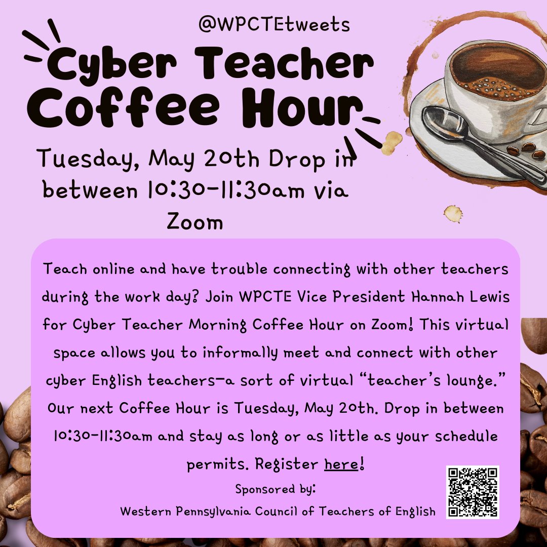 Join WPCTE Vice President Hannah Lewis for Cyber Teacher Morning Coffee Hour on Zoom! 

This virtual space allows you to informally meet and connect with other cyber English teachers. Our next Coffee Hour is Tuesday, May 20, 10:30-11:30am. 

Register here! sites.google.com/view/wpcte/wpc…