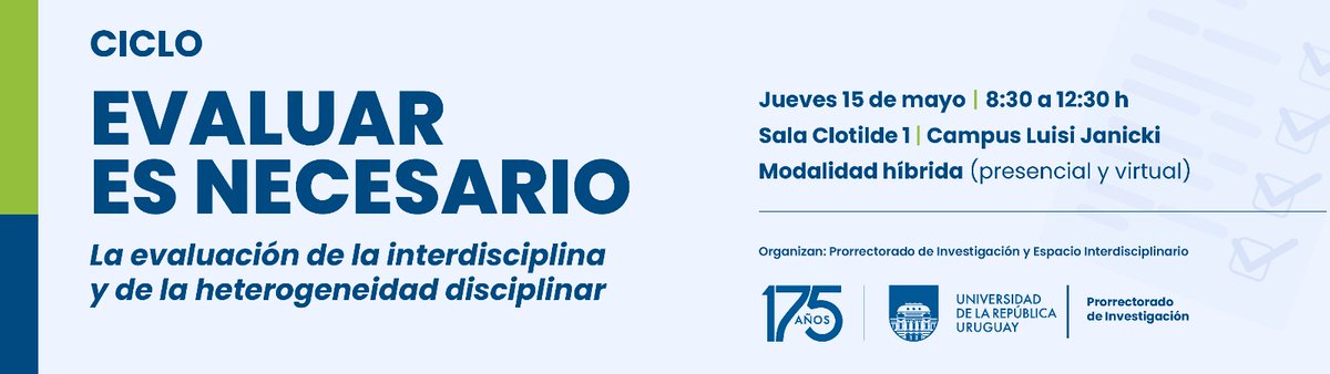 El Prorrectorado de Investigación y el Espacio Interdisciplinario de la Universidad de la República tienen el agrado de invitar al encuentro "La evaluación de la interdisciplina y de la heterogeneidad disciplinar".

ei.udelar.edu.uy/node/1364