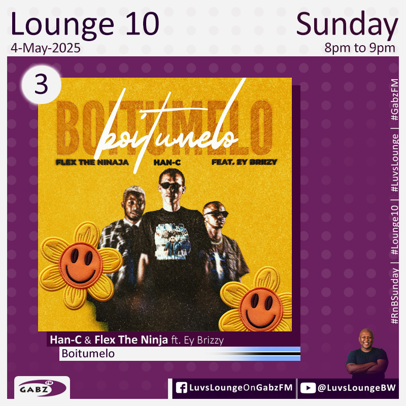#Lounge10 no.3 <a href="/hanc_world/">Han-C</a> &amp; <a href="/FlexTheNinja/">St Laurent.</a> ft. Ey Brizzy-Boitumelo🇧🇼 

#LuvsLounge #RnBSunday <a href="/Gabz_FM/">Gabz-FM</a>