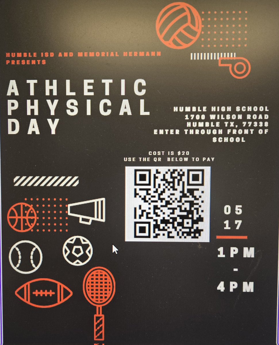 We are less than two weeks away from Physical Day 2025 on May 17 @ Humble High School. High School Athletes 1 - 4 pm. The cost is $20. Use the QR to pre-pay.