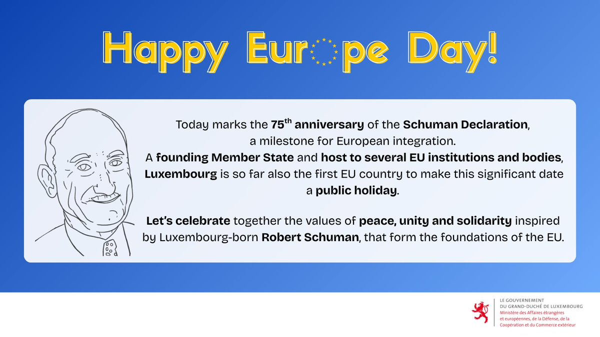 🇪🇺 #EuropeDay marks the 75th Anniversary of the #SchumanDeclaration, laying the foundations for European integration. 
Let’s celebrate together the values we share ! 🇪🇺🤝🇱🇺