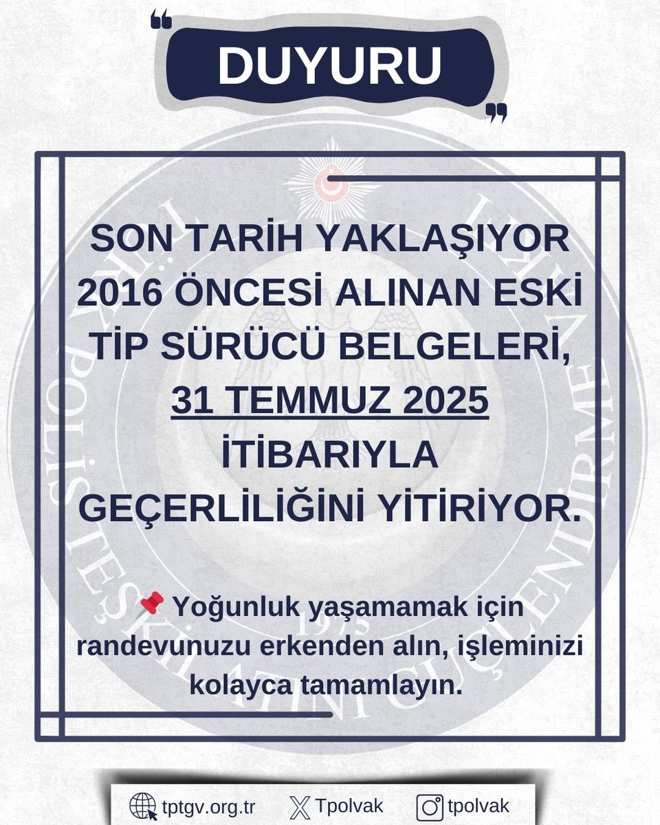 📢 DİKKAT! ESKİ TİP EHLİYETLER İÇİN SON TARİH YAKLAŞIYOR!

2016'dan önce alınan eski tip sürücü belgeleri, 31 Temmuz 2025 tarihinden sonra geçersiz olacak.

🔁 Henüz yenilemediyseniz vakit kaybetmeden randevunuzu alın, yoğunluk oluşmadan işleminizi kolayca tamamlayın!

🗓️