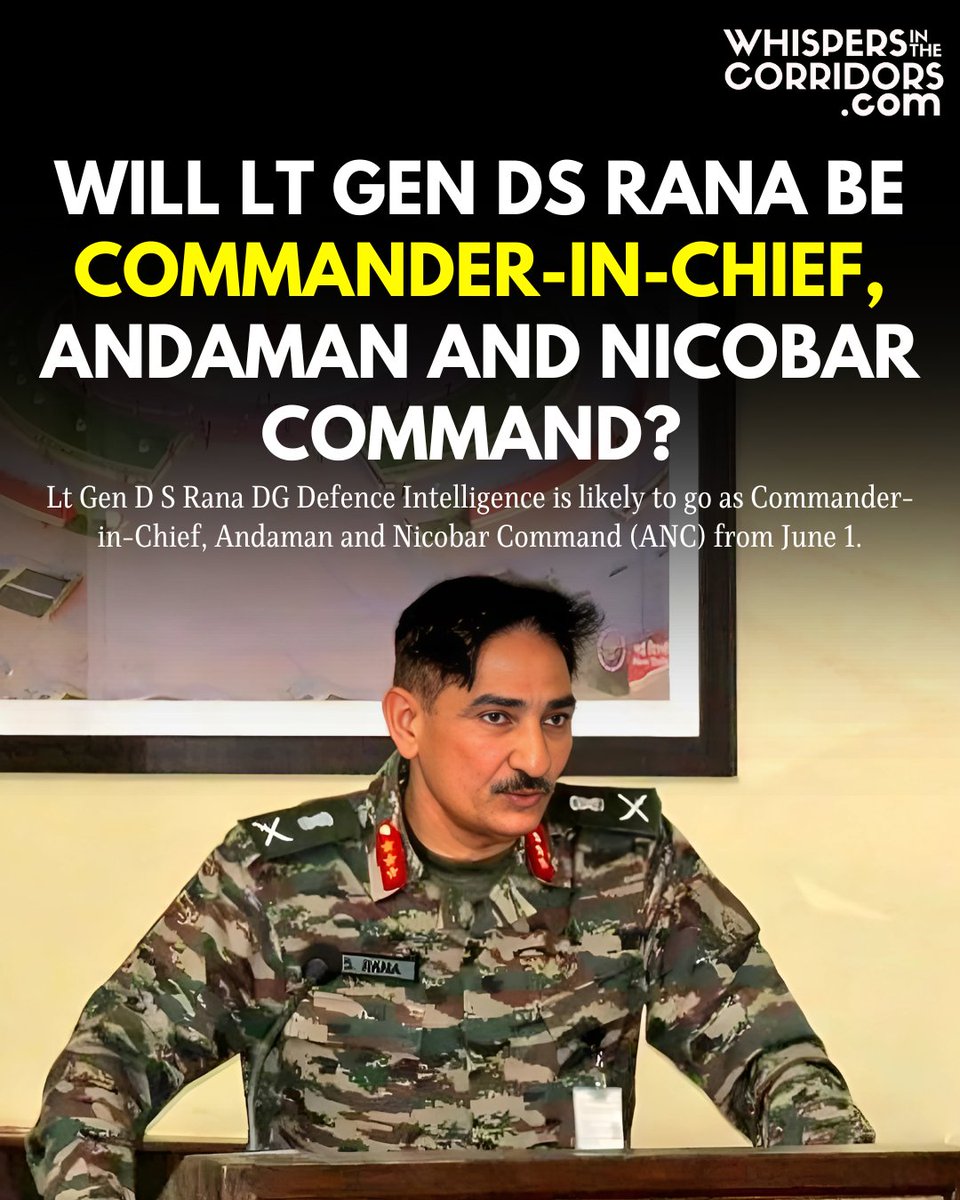 whispersinthec's tweet image. whispersinthecorridors.com
.
.
Will Lt Gen DS Rana be Commander-in-Chief, Andaman and Nicobar Command?

Lt Gen D S Rana DG Defence Intelligence is likely to go as Commander-in-Chief, Andaman and Nicobar Command (ANC) from June 1.
.
.
.
.
#LtGenDSRana #Defence #CommanderinChief