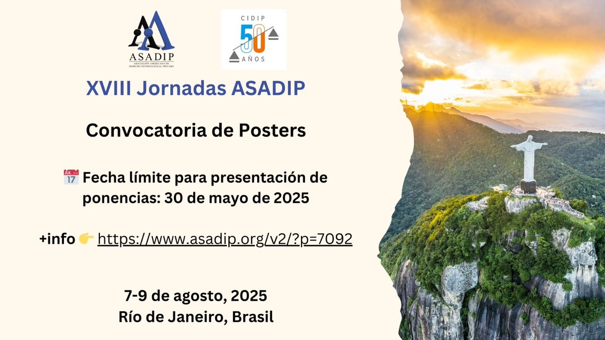 ASADIP (@asadip) on Twitter photo 🎓¡Convocatoria de posters!
📍 XVIII Jornadas ASADIP | Río de Janeiro 🇧🇷 | 6-9 agosto 2025
🎯Dirigido a estudiantes, docentes e investigadores en Derecho
📝 Enviá tu resumen (hasta 500 palabras) antes del 30/5 a posters.asadip@gmail.com
+info 👉 asadip.org/v2/?p=7092 🎓¡Convocatoria de posters!
📍 XVIII Jornadas ASADIP | Río de Janeiro 🇧🇷 | 6-9 agosto 2025
🎯Dirigido a estudiantes, docentes e investigadores en Derecho
📝 Enviá tu resumen (hasta 500 palabras) antes del 30/5 a posters.asadip@gmail.com
+info 👉 asadip.org/v2/?p=7092
