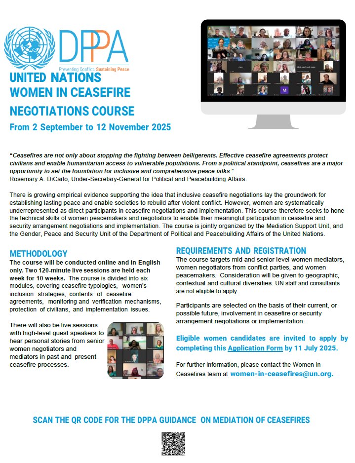UN Political and Peacebuilding Affairs (@undppa) on Twitter photo 📢Call for Applications: <a href="/UNDPPA/">UN Political and Peacebuilding Affairs</a> is pleased to announce the upcoming iteration of Women in Ceasefire Negotiations Course (2 Sep – 12 Nov). Women mediators, negotiators from conflict parties, and peacemakers are invited to apply by 11 Jul 2025.
👉forms.office.com/e/PepLsDWNqZ 📢Call for Applications: <a href="/UNDPPA/">UN Political and Peacebuilding Affairs</a> is pleased to announce the upcoming iteration of Women in Ceasefire Negotiations Course (2 Sep – 12 Nov). Women mediators, negotiators from conflict parties, and peacemakers are invited to apply by 11 Jul 2025.
👉forms.office.com/e/PepLsDWNqZ