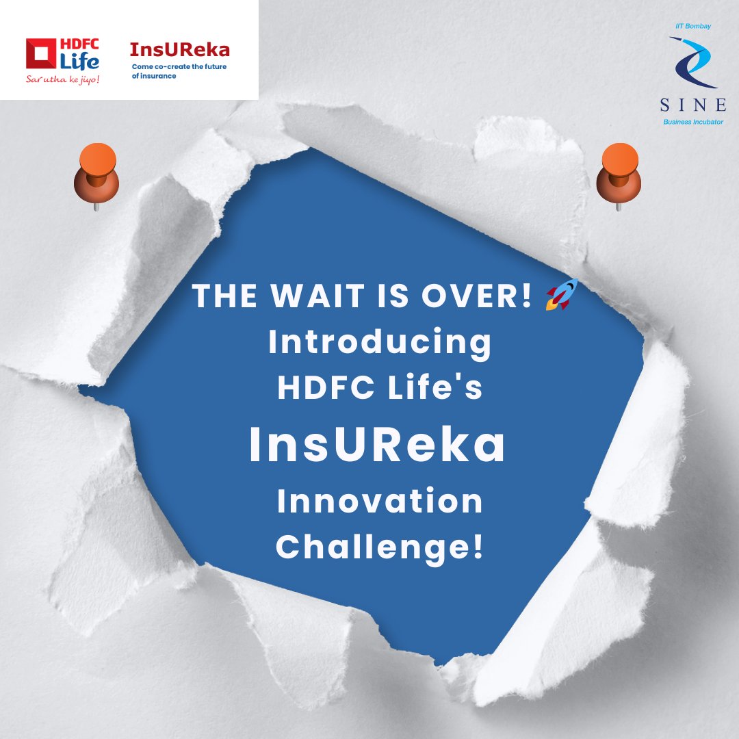 HDFC Life x SINE, IIT Bombay present InsUReka an innovation challenge for startups Reimagine life insurance