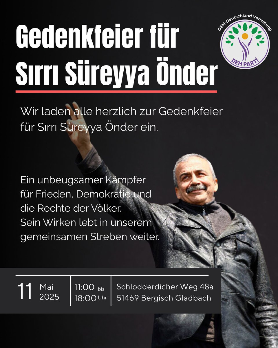 Yılmaz Gedik (@yilmazgedik_) on Twitter photo Sırrı Süreyya Önder İçin 8 Mayıs'ta Berlin'de, 11 Mayıs'ta Köln'de Anma Töreni Gerçekleştirilecektir..
<a href="/FaysalSaryldz/">Faysal Sarıyıldız</a>
<a href="/Leylaimret_73/">Leyla İmret</a>
<a href="/baydemirosman/">Osman Baydemir</a>
<a href="/nurselaydogan58/">Nursel AYDOĞAN</a> Sırrı Süreyya Önder İçin 8 Mayıs'ta Berlin'de, 11 Mayıs'ta Köln'de Anma Töreni Gerçekleştirilecektir..
<a href="/FaysalSaryldz/">Faysal Sarıyıldız</a>
<a href="/Leylaimret_73/">Leyla İmret</a>
<a href="/baydemirosman/">Osman Baydemir</a>
<a href="/nurselaydogan58/">Nursel AYDOĞAN</a>