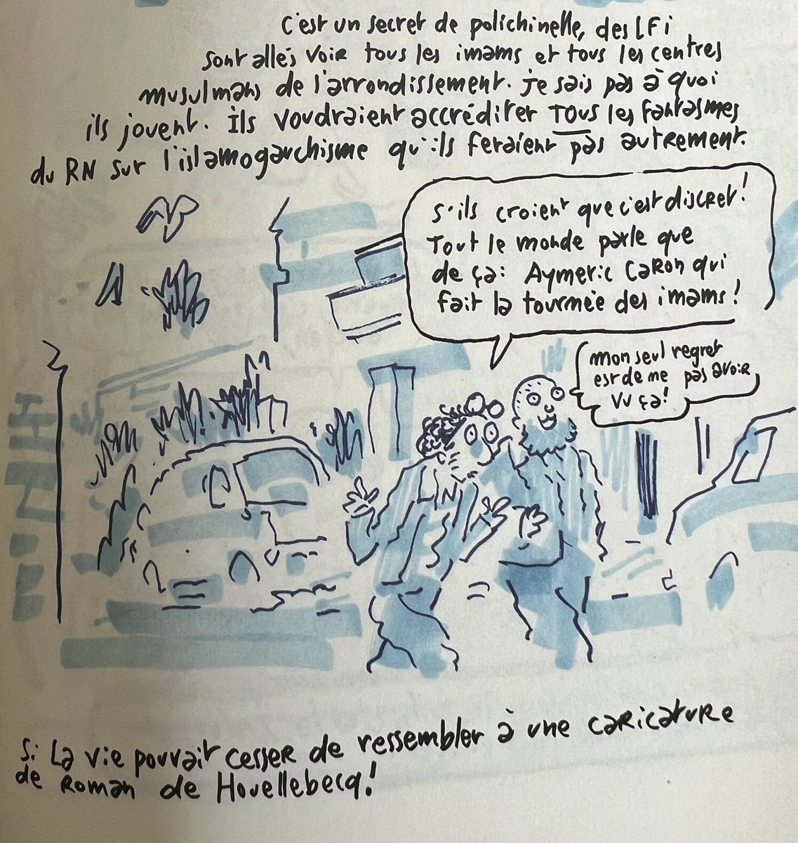 Dans le dernier livre de Joann Sfar, qui se prétend sérieux et documenté, je découvre ce dessin délirant, où Sfar raconte n’importe quoi sur les élections législatives 2024, notamment ceci, me concernant, dans le 18eme arrondissement de Paris : « S’ils croient que c’est discret !