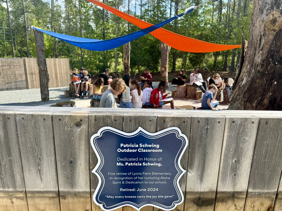 Our first—non Lyon Family, dedication: The Patricia Schwing Outdoor Classroom! We are so  grateful to Ms. Schwing and this Amazing Outdoor Learning Space!