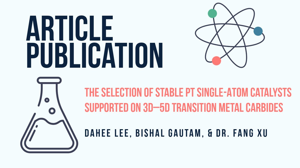 UTSAChemistry's tweet image. Check out this published article on ACS Publications in the Chemistry of Materials from UTSA Chemistry’s Dahee Lee, Bishal Gautam, & Dr. Fang Xu on “The Selection of Stable Pt Single-Atom Catalysts Supported on 3d–5d Transition Metal Carbides”. Congrats! tinyurl.com/4r3besww