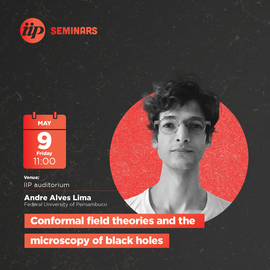 Na próxima sexta-feira (9), o IIF recebe palestra do professor André Alves Lima, da Universidade Federal do Pernambuco, sobre a relação entre teorias de campos conformes e gravitação quântica.

📲Saiba mais: iip.ufrn.br/talksdetail.ph…