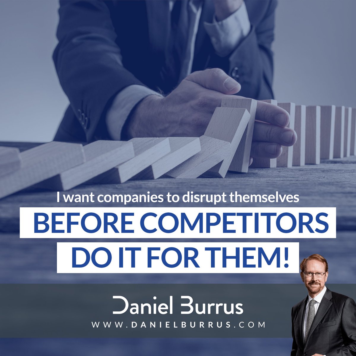 DanielBurrus's tweet photo. Disrupt yourself before your competitors do it for you! ๐ #Innovation #Leadership #SelfDisruption https://t.co/K0o2VyUa7p