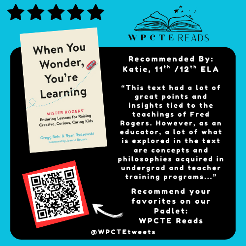 Thank you Katie for the newest book recommendation: "When You Wonder, You're Learning" by Greg Behr and Ryan Rydzewski .📚

 Check out the WPCTE Reads Padlet for new book features:📷 padlet.com/MsHLewis/wpcte…… 

#WPCTEreads #WPCTEtweets #WPCTE #teachersofx