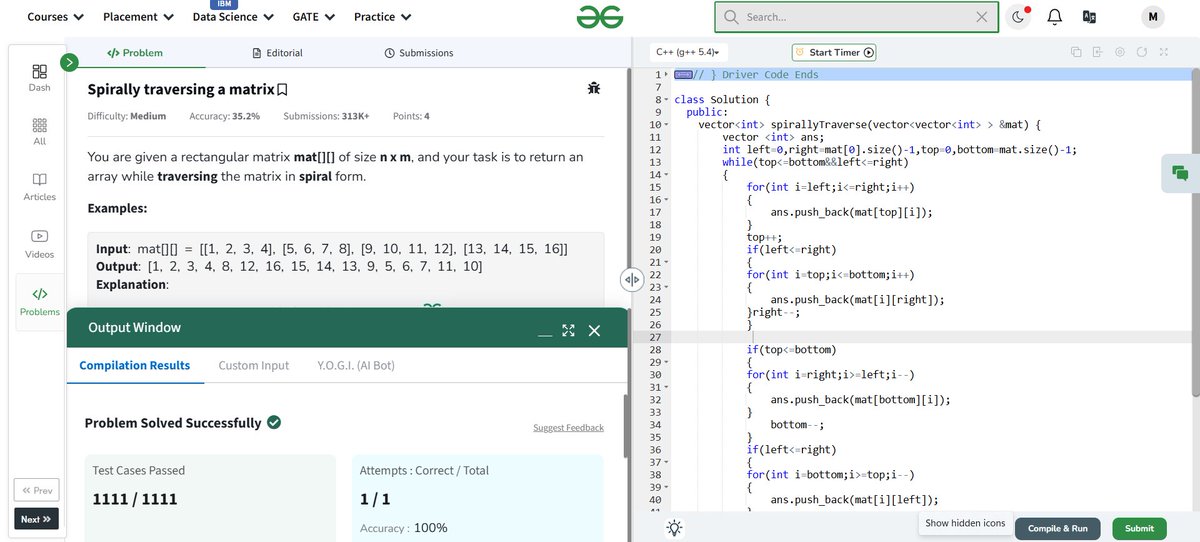Mudrika_111's tweet photo. 🚀 Day 36 of #GFG160 Challenge wrapped!
🔄 Problem: Spiral Matrix Traversal
Wound through the matrix like a pro 🌀
No corner untouched, no element left behind! 🧭✅
#GeekStreak2025 @geeksforgeeks #MatrixMission #CodeSpiral https://t.co/OGCkoSw3D8