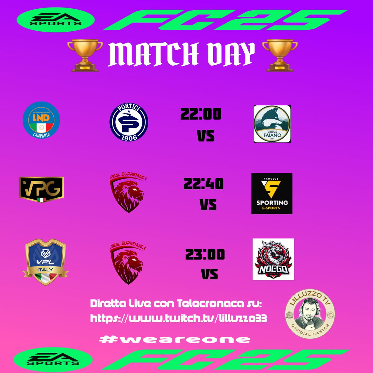 Real Supremacy (@real_supremacy) on Twitter photo ⚽️⭐️ MATCH DAY ⭐️⚽️
🔥live sul canale Twitch:
🖥 twitch.tv/lilluzzo33 🖥
🗣 Telecronaca di:🎤 <a href="/lilluzzoCast33/">LILLUZZ033 CASTER</a>
🏆 <a href="/LNDEsport1/">LND Esport</a> 🏆
🎮🆚️ #virtusFaiano 🎮
🕙22:00🕙
🏆 <a href="/VPGItaly/">VPG Italy 🇮🇹</a> 🏆
🎮 🆚️ <a href="/SportingEsports/">SportingEsports</a> 🎮
🕙22:40🕙
🏆 <a href="/VPLItaly/">VPL Italy 🇮🇹</a> 🏆
🎮🆚️ <a href="/noegoesportsXI/">Noego Esports</a>
🕙23:00🕙
#weareone ⚽️⭐️ MATCH DAY ⭐️⚽️
🔥live sul canale Twitch:
🖥 twitch.tv/lilluzzo33 🖥
🗣 Telecronaca di:🎤 <a href="/lilluzzoCast33/">LILLUZZ033 CASTER</a>
🏆 <a href="/LNDEsport1/">LND Esport</a> 🏆
🎮🆚️ #virtusFaiano 🎮
🕙22:00🕙
🏆 <a href="/VPGItaly/">VPG Italy 🇮🇹</a> 🏆
🎮 🆚️ <a href="/SportingEsports/">SportingEsports</a> 🎮
🕙22:40🕙
🏆 <a href="/VPLItaly/">VPL Italy 🇮🇹</a> 🏆
🎮🆚️ <a href="/noegoesportsXI/">Noego Esports</a>
🕙23:00🕙
#weareone
