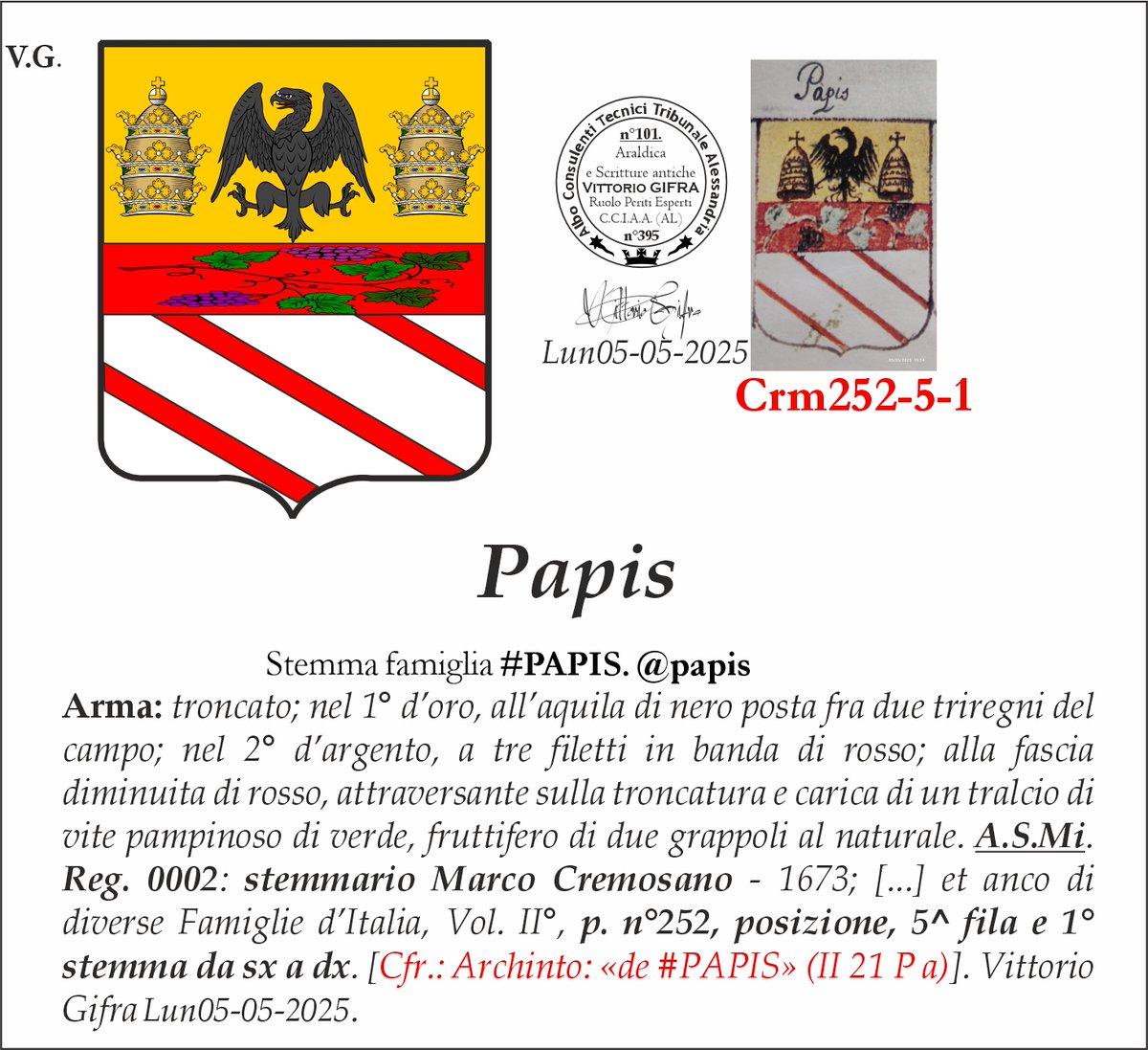 VGIFRA's tweet image. Stemma famiglia #PAPIS. @papis
Arma: troncato; nel 1° d’oro, all’aquila di nero posta fra due triregni del campo; nel 2° d’argento, a tre filetti in banda di rosso; alla fascia diminuita di rosso, attraversante sulla troncatura e carica di un tralcio di vite pampinoso di verde,…