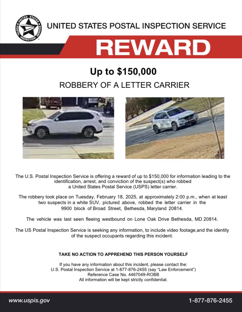 🚨🚨Anyone with information regarding the robbery of an USPS Letter Carrier on February 18th in Bethesda, Maryland is encouraged to contact us.  We are offering a monetary award up to $150,000 for information leading to a conviction!!!!🚨🚨#Zerotolerence #ProjectSafeDelivery