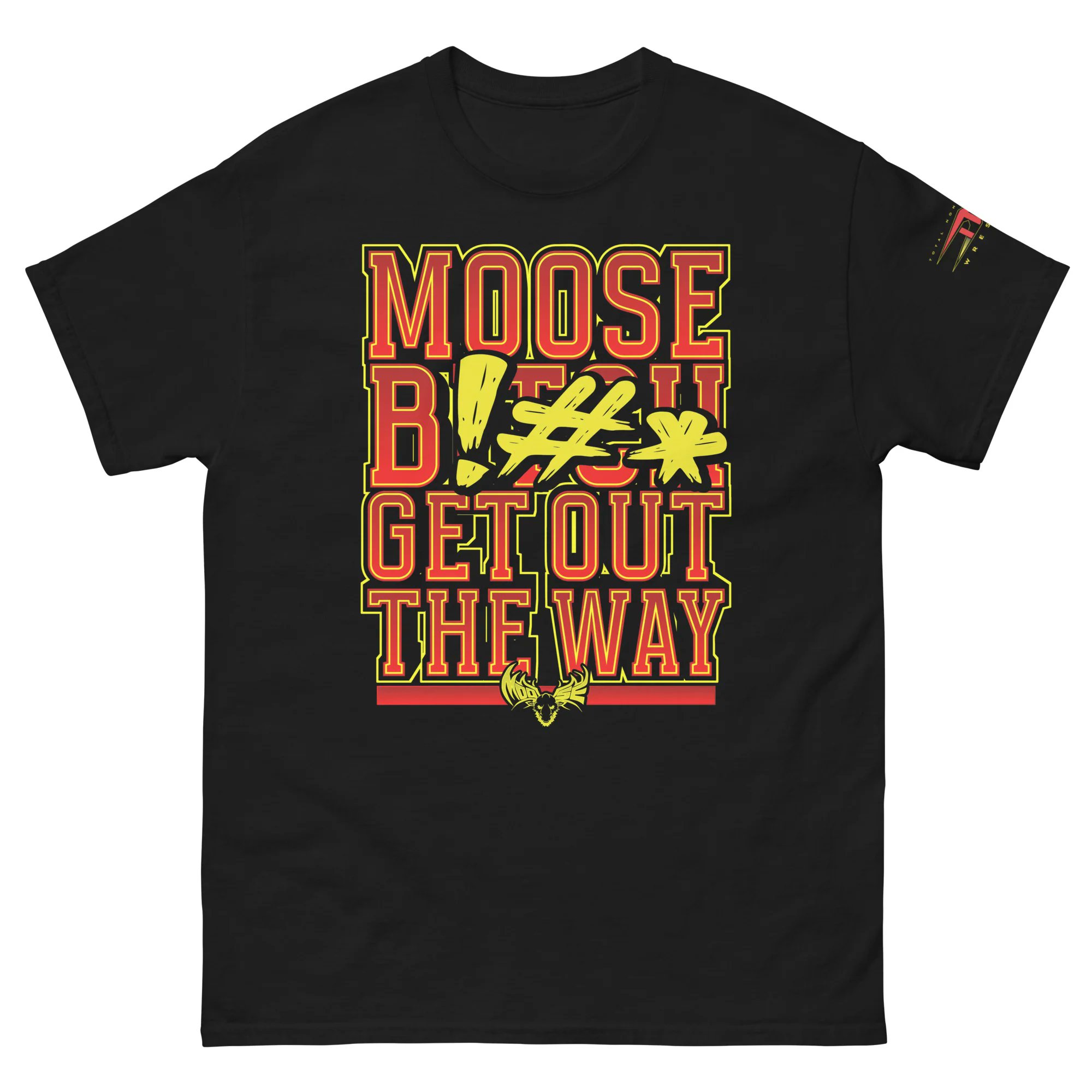 Get Out The Way T-Shirt Get Out The Way T-Shirt