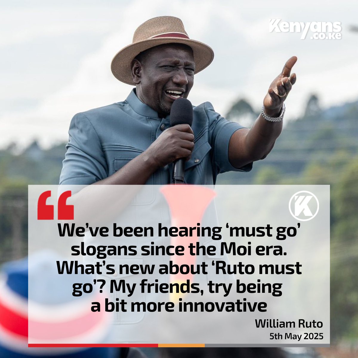 Kenyans's tweet photo. What’s new about ‘Ruto must go’? My friends, try being a bit more innovative - Ruto https://t.co/BZBTUVQ4cU