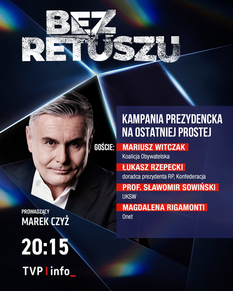 Wchodzimy w decydującą fazę kampanii prezydenckiej - jakie wydarzenie może zdecydować o ostatecznych wynikach?

<a href="/BezretuszuTVP/">Bez Retuszu TVP Info</a> dziś od 20.15 w TVP Info! 

Goście ⤵️
➡️ <a href="/mswitczak/">Mariusz Witczak</a>
➡️ <a href="/RzepeckiLuki/">Łukasz Rzepecki</a> 
➡️ <a href="/SowinskiSlawomi/">Sławomir Sowiński</a> 
➡️ <a href="/MagdaRigamonti/">Magdalena Rigamonti</a>