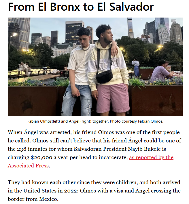 NEW: <a href="/Documentedny/">Documented</a> reports on yet ANOTHER case of a young man with no criminal record in any country who Trump imprisoned without trial or due process in El Salvador on March 15 — Ángel, an UberEats driver living with his childhood best friend in the Bronx when he was arrested.