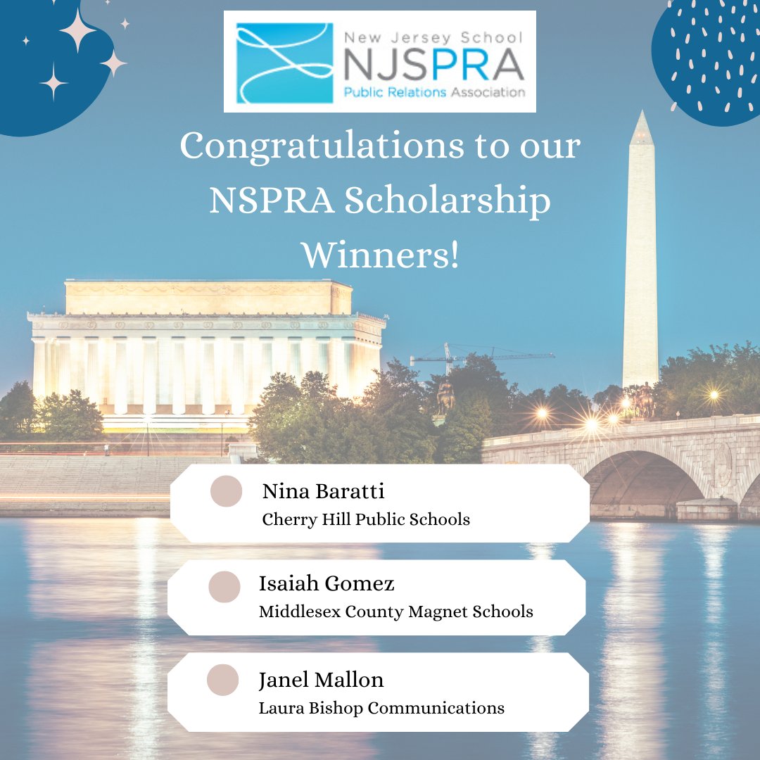 Congratulations to our members who received NJSPRA Scholarships to the NSPRA National Seminar this summer in Washington, D.C.! Enjoy your first NSPRA seminar!
