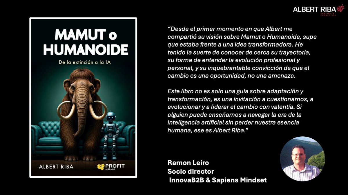 Albert Riba (@albertriba) on Twitter photo Es un gran honor contar con mi socimigo @RamonLeiro como una de las voces de la contraportada de #MamutoHumanoide, aportando su alto nivel de conocimiento y experiencia en tecnología a <a href="/SapiensMindset/">SapiensMindset</a> Es un gran honor contar con mi socimigo @RamonLeiro como una de las voces de la contraportada de #MamutoHumanoide, aportando su alto nivel de conocimiento y experiencia en tecnología a <a href="/SapiensMindset/">SapiensMindset</a>