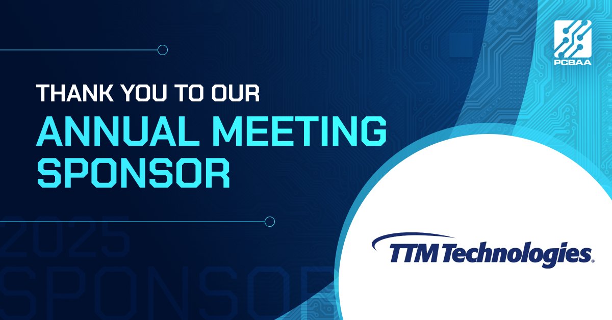 PCBA_America's tweet image. Thank you to Annual Meeting Sponsor @TTM_Tech. In five weeks, PCBAA will be on Capitol Hill advocating for the PCBS Act and other policies to strengthen the industry. Will you be there? Join PCBAA - and add your voice to fight for more #AmericanMade #PCBs and #substrates.…