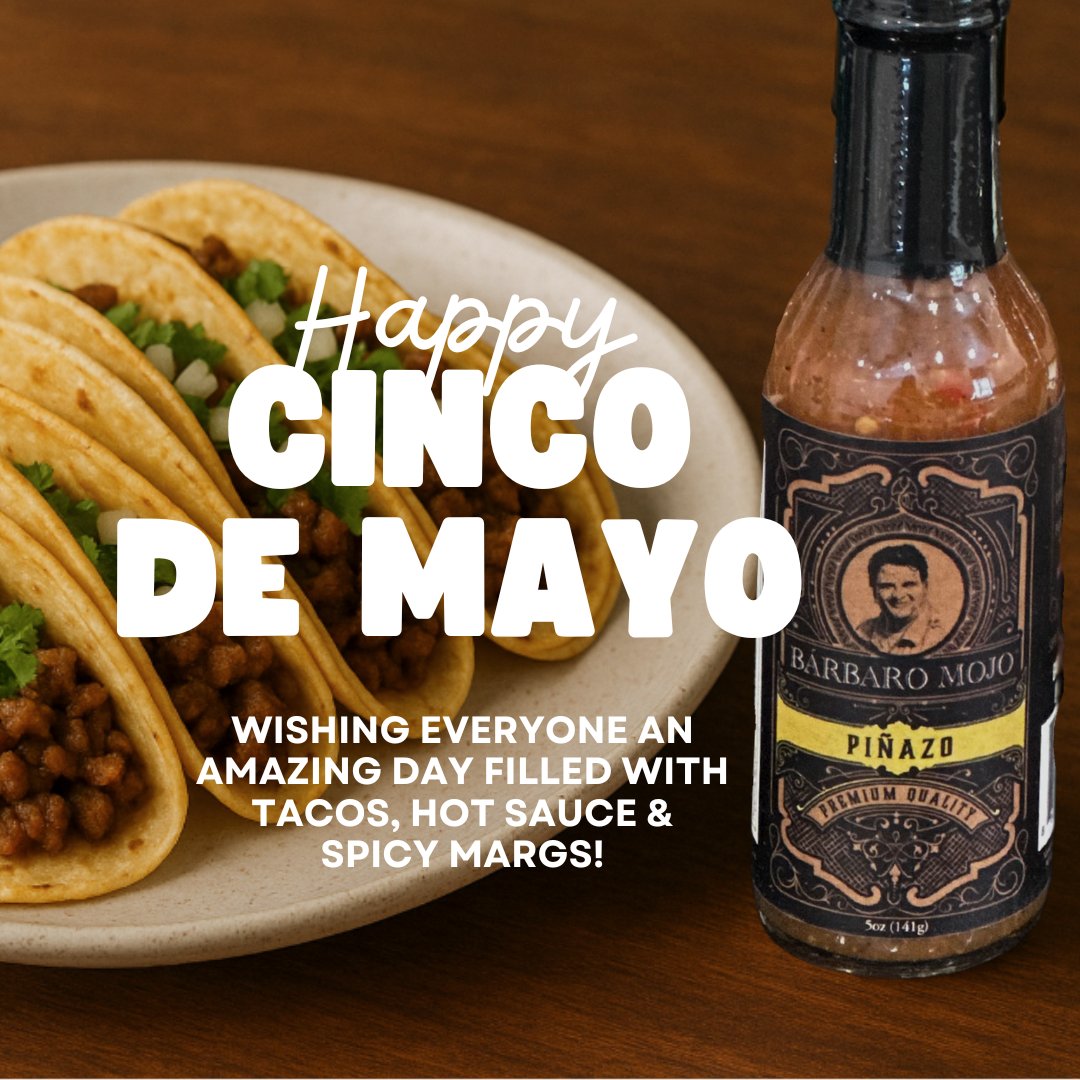 Happy Cinco de Mayo! 🌮🔥 Wishing you a day loaded with bold flavors, unforgettable heat, and all the tacos and spicy margs your heart can handle. Don’t forget to bring the Bárbaro Mojo to the fiesta! 💃🌶🍹