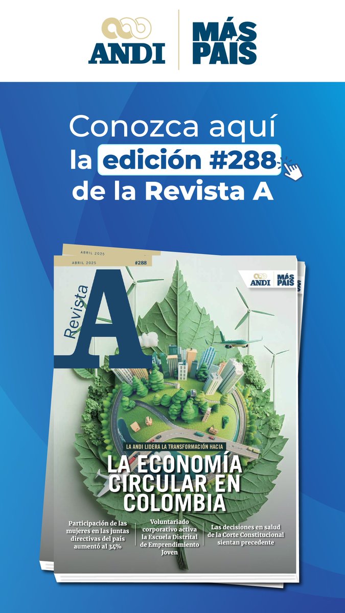 🌎 En la edición 288 de la <a href="/Revista_A/">Revista A</a>, exploramos cómo la ANDI y sus empresas afiliadas están liderando el camino hacia la economía circular en Colombia.

📖 Lee aquí la revista completa 👉 bit.ly/RevistaA288

#MásPaísANDI