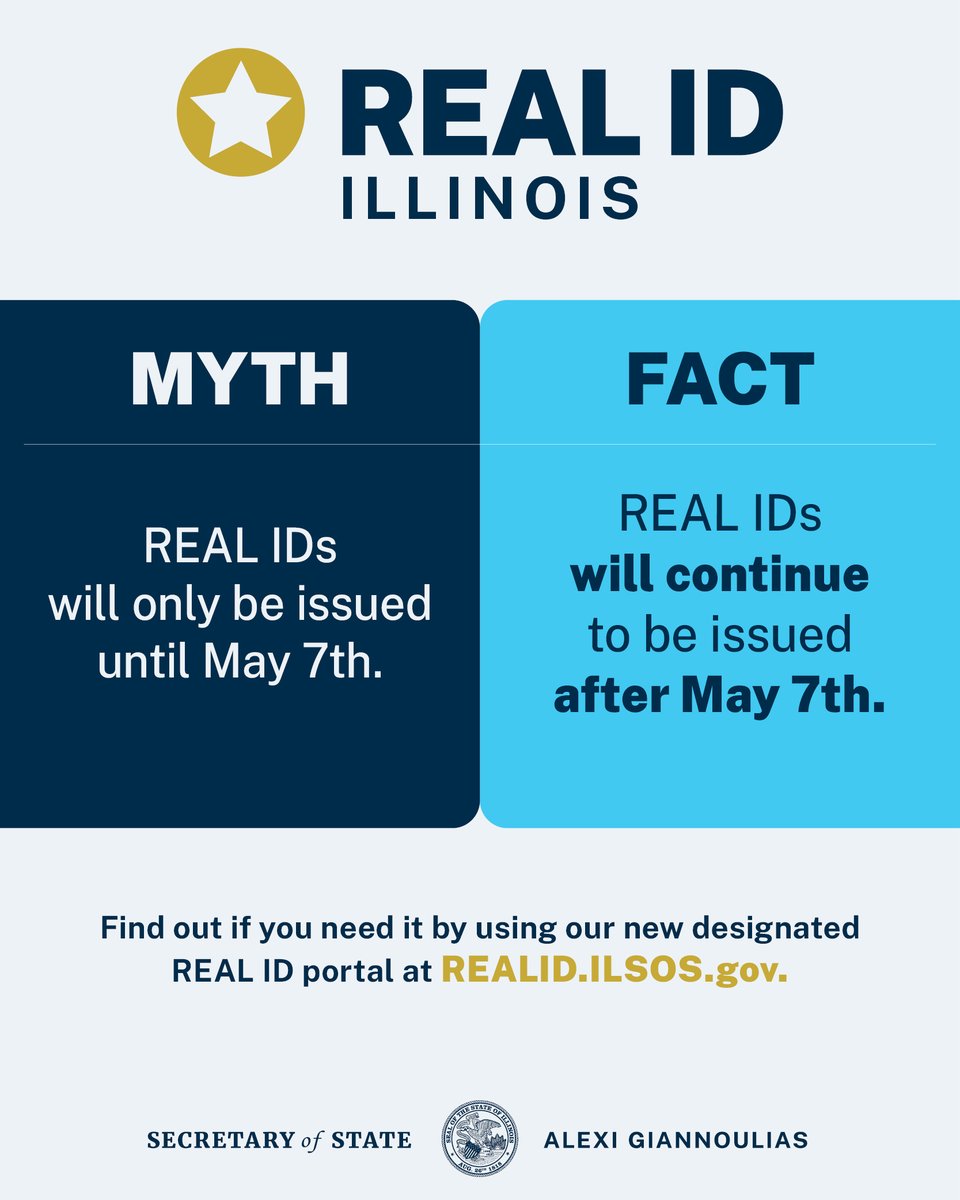 📢 REAL IDs will still be issued after May 7th! 🪪

Find out if you need REAL ID by using our new designated REAL ID portal ➡️ REALID.ILSOS.gov