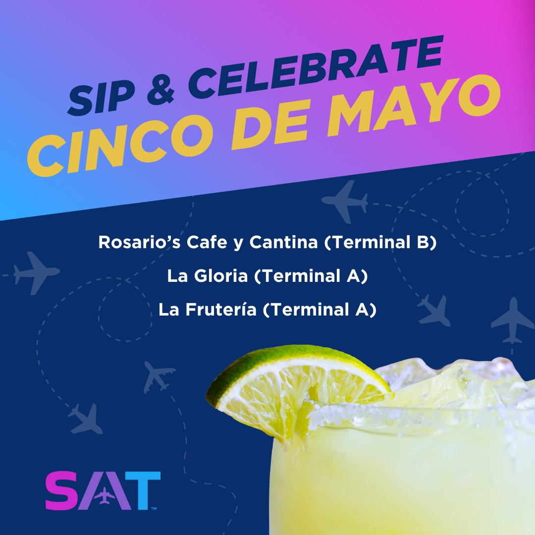 ¡Felíz Cinco de Mayo! 🎉 Head to the following concessions to sip and celebrate with some tasty margaritas before your flight!

🍹 La Gloria (Terminal A)
🍹 La Frutería (Terminal A)
🍹 Rosario's Mexican Cafe y Cantina (Terminal B)