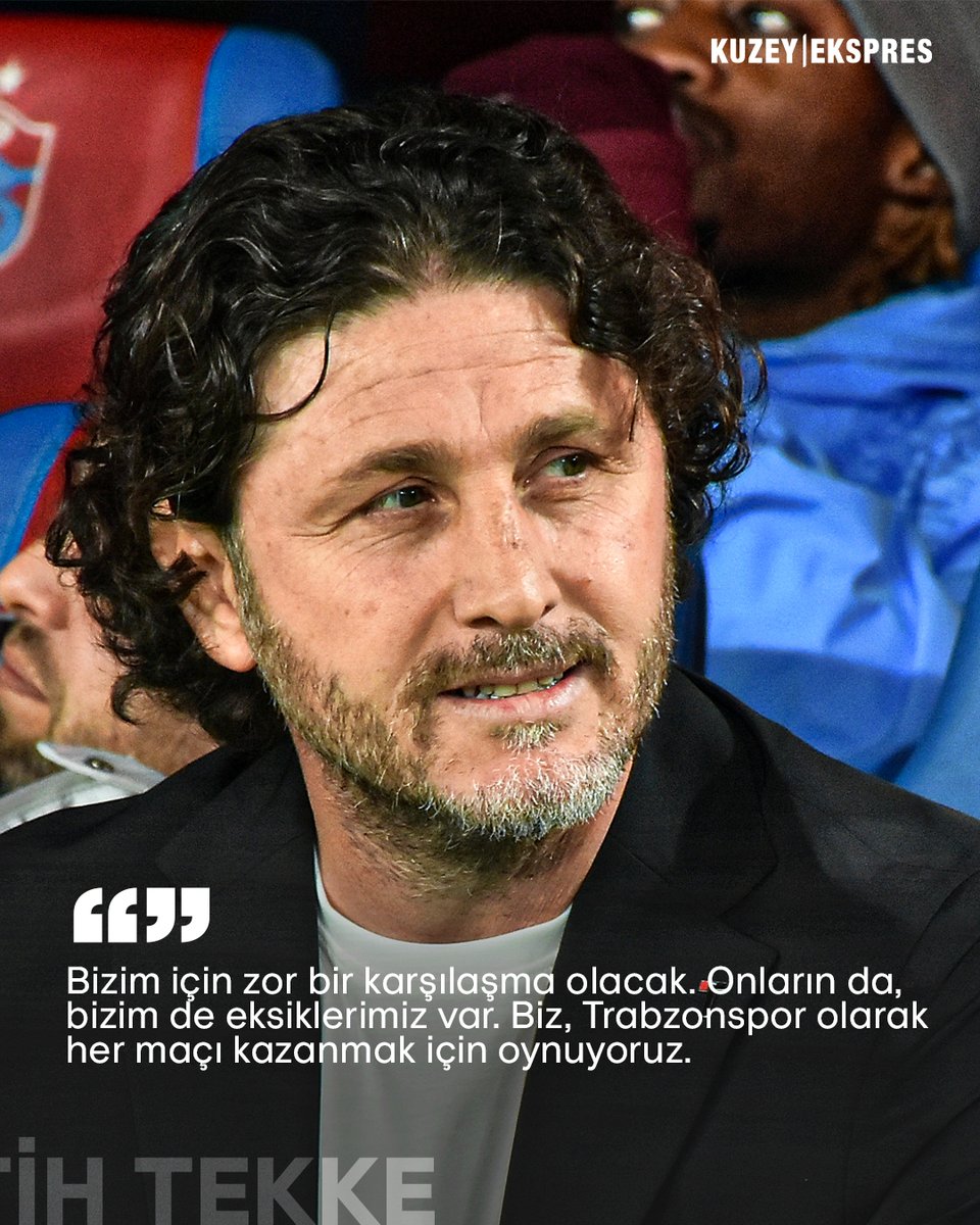 Fatih Tekke: "Bizim için zor bir karşılaşma olacak. Onların da, bizim de eksiklerimiz var. Biz, Trabzonspor olarak her maçı kazanmak için oynuyoruz."