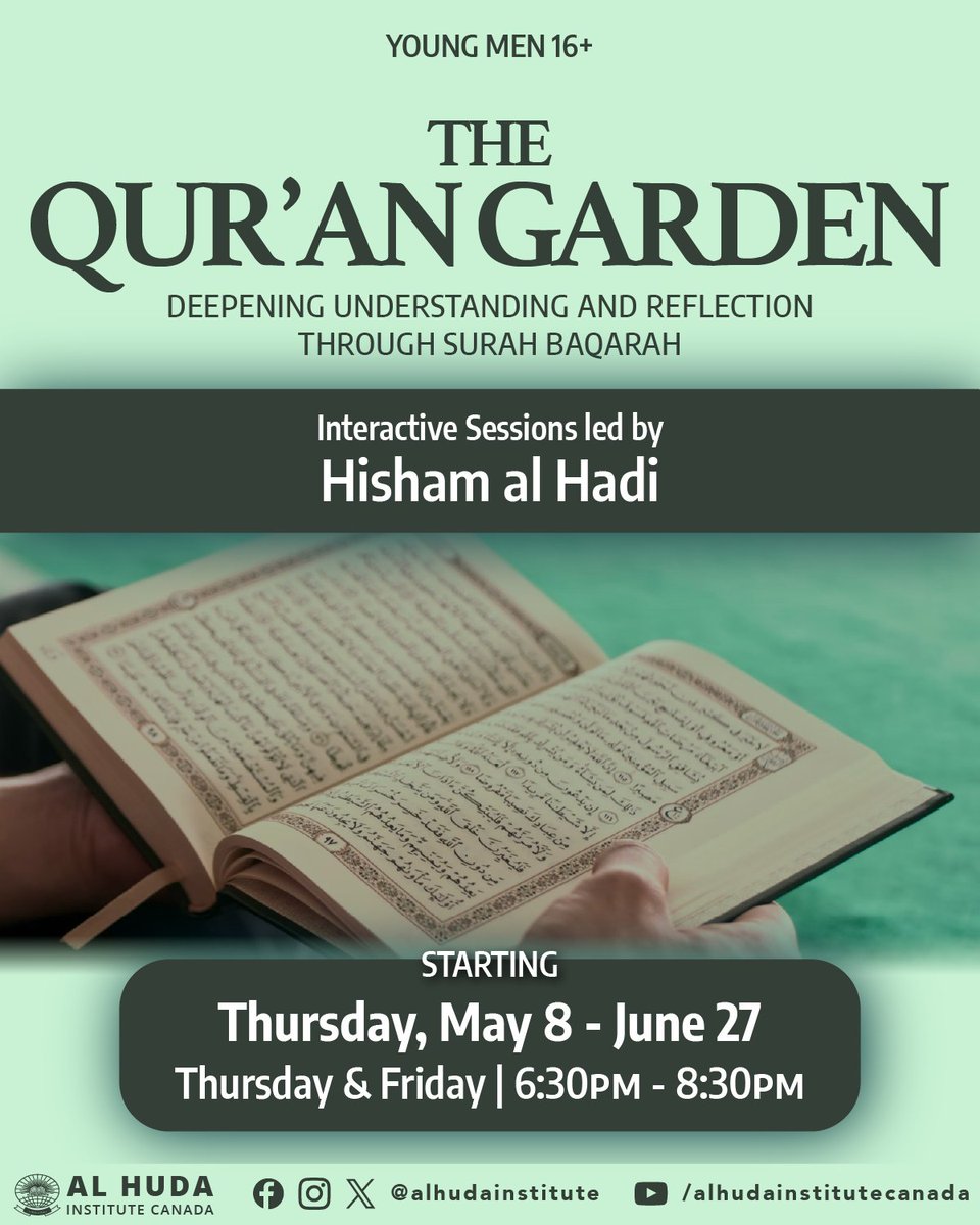 AlHudaInstitute's tweet photo. The Qur’an Garden w/ Br. Hisham al Hadi

Journey through Surah Baqarah w/ Arabic + Tadabbur.

🗓️ May 8 | Thurs &amp; Fri | 6:30–8:30PM
📍 Al Huda Institute, Mississauga
👥 Young men 16+ | Arabic grammar required

🔗 https://t.co/A8m2uB2HP6 https://t.co/JmbOeTQeqq