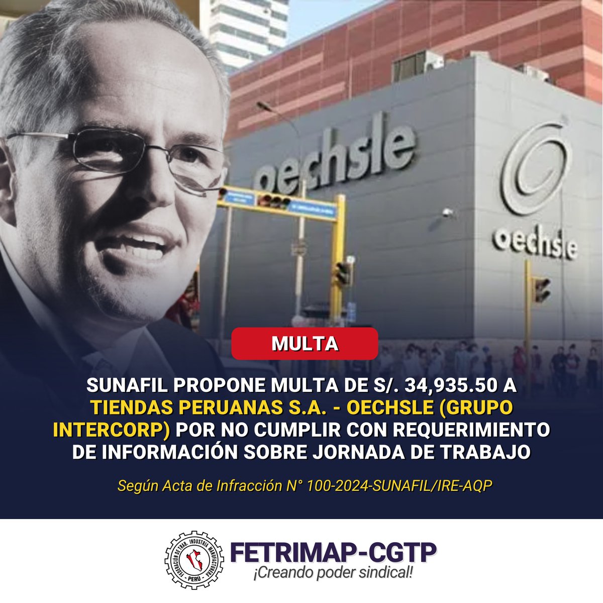 SUNAFIL PROPONE MULTA DE S/. 34,935.50 A TIENDAS PERUANAS S.A. - OECHSLE (GRUPO INTERCORP) POR NO CUMPLIR CON REQUERIMIENTO DE INFORMACIÓN SOBRE JORNADA DE TRABAJO, Según Acta de Infracción N° 100-2024-SUNAFIL/IRE-AQP.

FETRIMAP #CreandoPoderSindical
