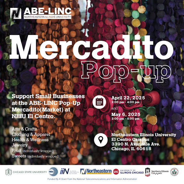 Head to the ABE-LINC Pop-Up Mercadito (Market) at NEIU El Centro TOMORROW, May 6th (2-5 PM)! See you there! #neiu #ElCentro
