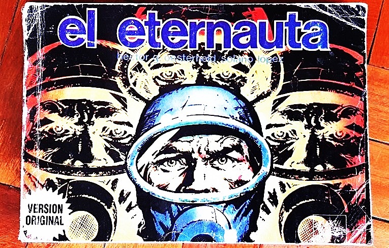 Camila Burmann (@camilaburman) on Twitter photo Aclarando el asunto:
El Eternauta (57, Oesterheld-Solano)
Obra original en la que se basa la serie.
El Eternauta (69, Oest-Breccia)
Remake de la orig.
El Eternauta 2 (76, Oest-Sol)
Secuela de la orig.
Ninguna edición sufrió jamás alteración alguna por parte de ningún gob nac. Aclarando el asunto:
El Eternauta (57, Oesterheld-Solano)
Obra original en la que se basa la serie.
El Eternauta (69, Oest-Breccia)
Remake de la orig.
El Eternauta 2 (76, Oest-Sol)
Secuela de la orig.
Ninguna edición sufrió jamás alteración alguna por parte de ningún gob nac.