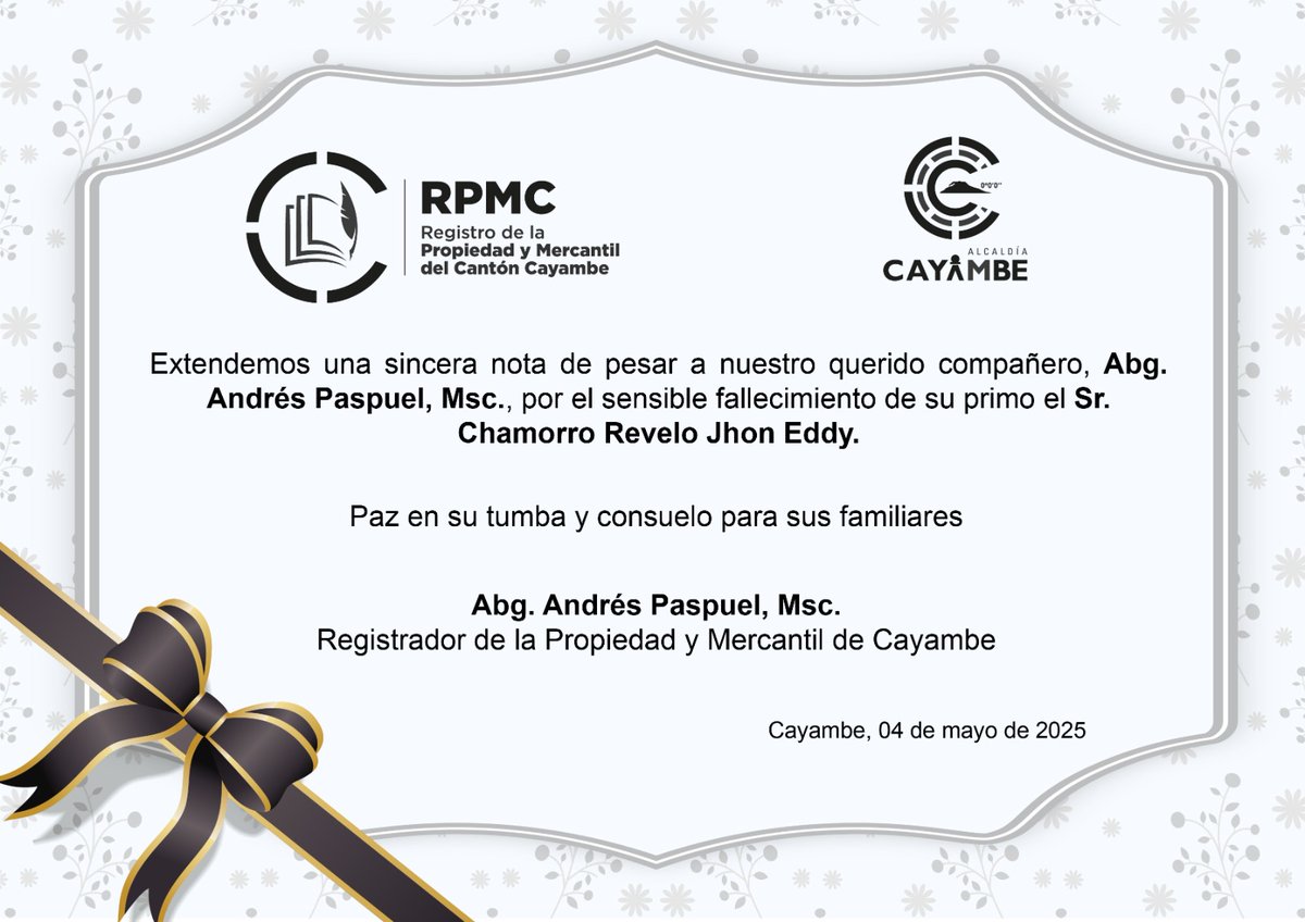 🖤 NOTA DE CONDOLENCIA

🕊 El #RPMC extiende una profunda nota de pesar al Abg. Andrés Paspuel V. Msc, ante la irreparable pérdida de su primo, el Sr. Jhon Eddy Revelo Chamorro. 

💐Paz en su tumba

#Registrodelapropiedad
#RegistroMercantil
#CayambeRenace